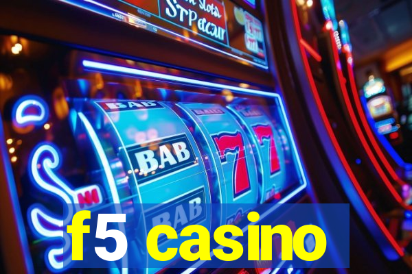 f5 casino